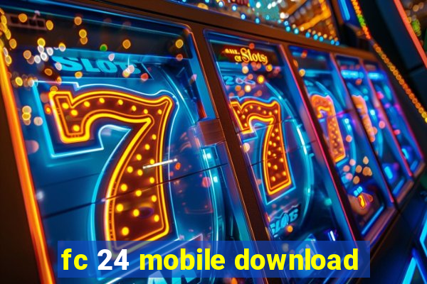 fc 24 mobile download